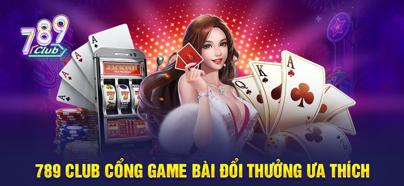 789Club - Cổng Game Bài Đổi Thưởng Uy Tín Hàng Đầu 2 Giới thiệu tổng quan về 789Club