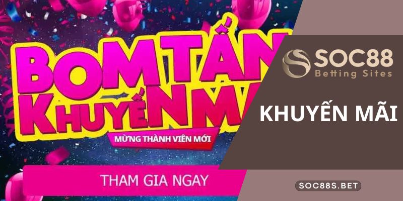 Chương Trình Khuyến Mãi Đặc Biệt Tại SOC88