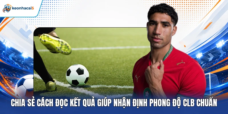 KQBD Europa League - Cập Nhật Tỷ Số Dễ Dàng Và Đơn Giản 24/7 5 Chia sẻ cách đọc kết quả giúp nhận định phong độ CLB chuẩn