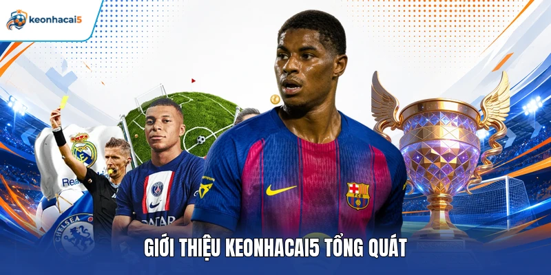 Giới thiệu Keonhacai5 tổng quát