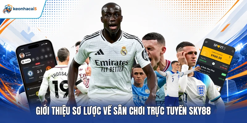 Sky88 – Đánh Giá Chi Tiết Giao Diện, Sản Phẩm Và Dịch Vụ 2 Giới thiệu sơ lược về sân chơi trực tuyến Sky88