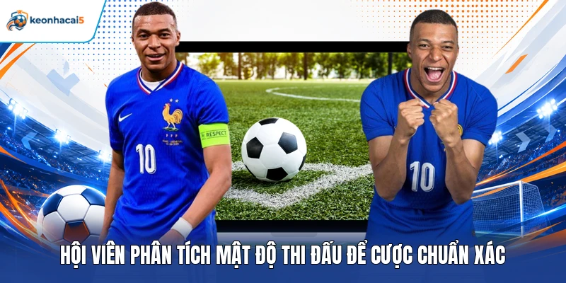 Soi Kèo Champions League - Mẹo Nhận Định Cúp C1 Chuẩn Xác 4 Hội viên phân tích mật độ thi đấu để cược chuẩn xác