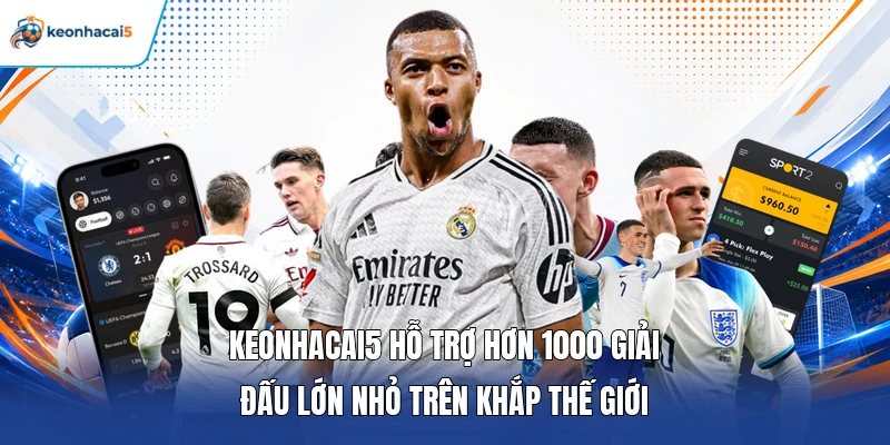 Keonhacai5 9 Keonhacai5 hỗ trợ hơn 1000 giải đấu lớn nhỏ trên khắp thế giới