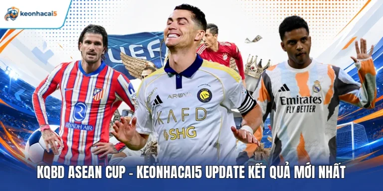 KQBD ASEAN Cup - Keonhacai5 Update Kết Quả Mới Nhất 4 KQBD ASEAN Cup