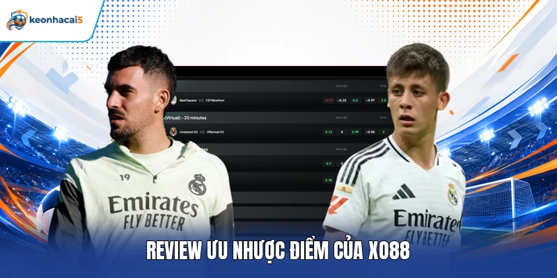 Đánh Giá XO88 Mới Nhất 2026 - Có Đáng Để Bạn Xuống Tiền? 4 Review ưu nhược điểm của XO88
