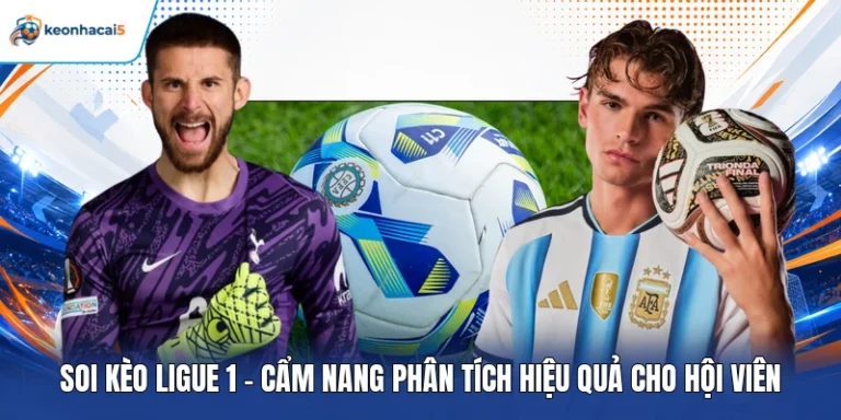 Soi Kèo Ligue 1 - Cẩm Nang Phân Tích Hiệu Quả Cho Hội Viên 8 Soi kèo Ligue 1