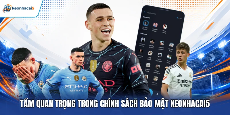 Tầm quan trọng trong chính sách bảo mật keonhacai5