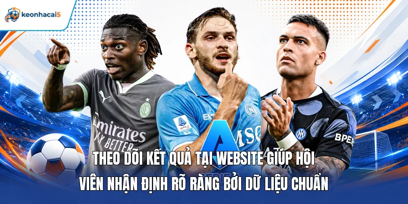 KQBD Ligue 1 | Cập Nhật Tỷ Số Mới, Nhanh Chóng Và Chính Xác 3 Theo dõi kết quả tại website giúp hội viên nhận định rõ ràng bởi dữ liệu chuẩn