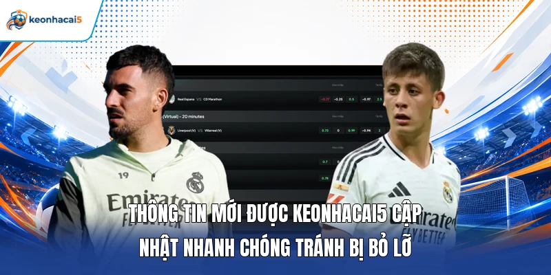 Lịch Thi Đấu Bóng Đá | Thông Tin Chính Xác Từng Trận Đấu 3 Thông tin mới được Keonhacai5 cập nhật nhanh chóng tránh bị bỏ lỡ
